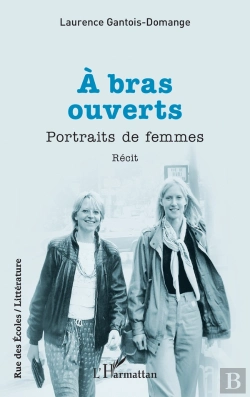 Bertrand.pt - À Bras Ouverts : Portraits De Femmes