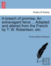A Breach Of Promise. An Extravagant Farc