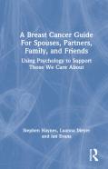 A Breast Cancer Guide For Spouses, Partners, Friends, And Family