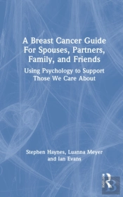 A Breast Cancer Guide For Spouses, Partners, Friends, And Family