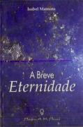 A Breve Eternidade