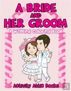 Bertrand.pt - A Bride And Her Groom - A Wedding Coloring Book