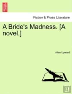 Bertrand.pt - A Bride'S Madness. (A Novel.)