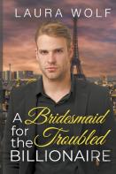 A Bridesmaid For The Troubled Billionaire
