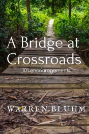 A Bridge At Crossroads: 101 Encouragemen