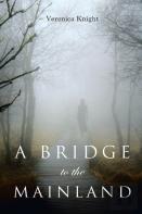 A Bridge To The Mainland