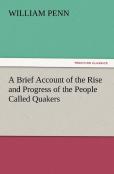 A Brief Account Of The Rise And Progress Of The People Called Quakers