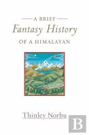 A Brief Fantasy History Of A Himalayan