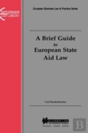 A Brief Guide To European State Aid Law