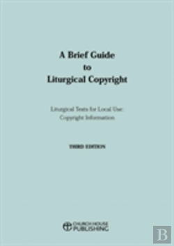 Bertrand.pt - A Brief Guide To Liturgical Copyright 3rd Edition