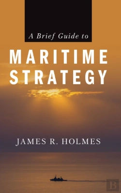 Bertrand.pt - A Brief Guide To Maritime Strategy
