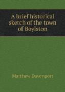 A Brief Historical Sketch Of The Town Of Boylston