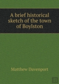 Bertrand.pt - A Brief Historical Sketch Of The Town Of Boylston