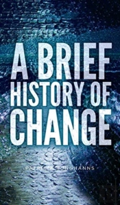 A Brief History Of Change