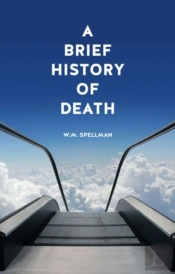 A Brief History Of Death
