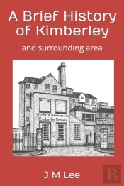 A Brief History Of Kimberley