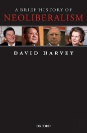 A Brief History Of Neoliberalism