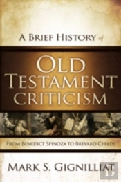 A Brief History Of Old Testament Criticism