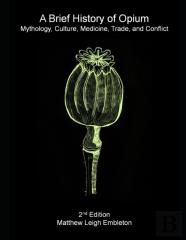 A Brief History Of Opium