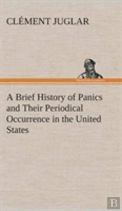 Bertrand.pt - A Brief History Of Panics And Their Periodical Occurrence In The United States