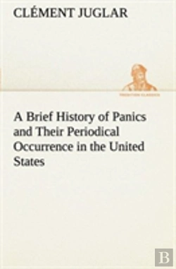 Bertrand.pt - A Brief History Of Panics And Their Periodical Occurrence In The United States