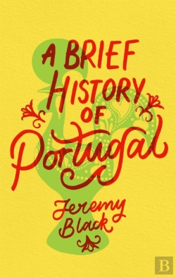Bertrand.pt - A Brief History Of Portugal