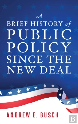 Bertrand.pt - A Brief History Of Public Policy Since The New Deal
