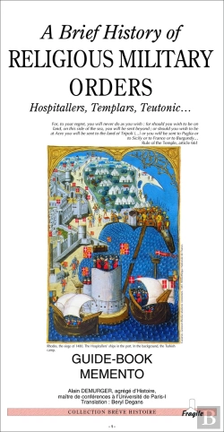 Bertrand.pt - A Brief History Of Religious Military Orders, Hospitallers, Templars, Teutonic