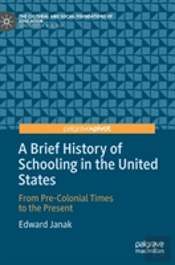 A Brief History Of Schooling In The United States