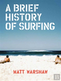 Bertrand.pt - A Brief History Of Surfing