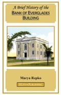 A Brief History Of The Bank Of Everglades Building