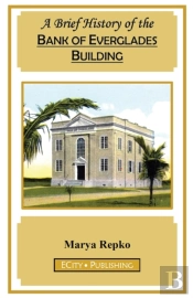 A Brief History Of The Bank Of Everglades Building