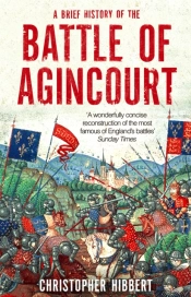 A Brief History Of The Battle Of Agincourt