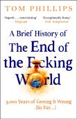 A Brief History Of The End Of The F*Cking World