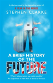 A Brief History Of The Future