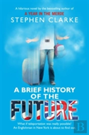 A Brief History Of The Future
