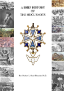 A Brief History Of The Huguenots