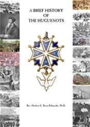 A Brief History Of The Huguenots