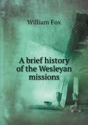 A Brief History Of The Wesleyan Missions