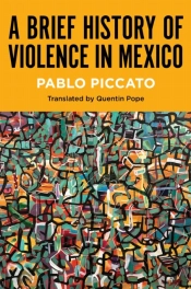 A Brief History Of Violence In Mexico