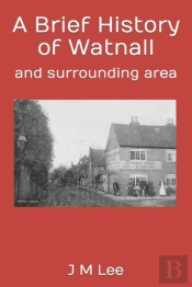 A Brief History Of Watnall