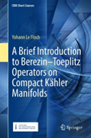 A Brief Introduction To Berezinâ€“Toeplitz Operators On Compact Kahler Manifolds