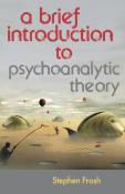 A Brief Introduction To Psychoanalytic Theory