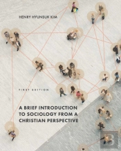 A Brief Introduction To Sociology From A Christian Perspective