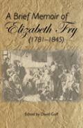 A Brief Memoir Of Elizabeth Fry