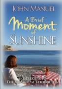 A Brief Moment Of Sunshine