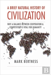 A Brief Natural History Of Civilization