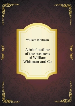 Bertrand.pt - A Brief Outline Of The Business Of William Whitman And Co