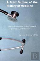 A Brief Outline Of The History Of Medicine