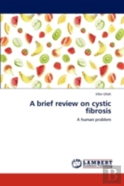 A Brief Review On Cystic Fibrosis